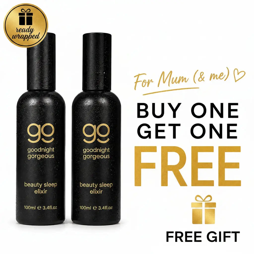 Mothers Day Gift Buy One Get One Free - Beauty Sleep Goodnight Gorgeous